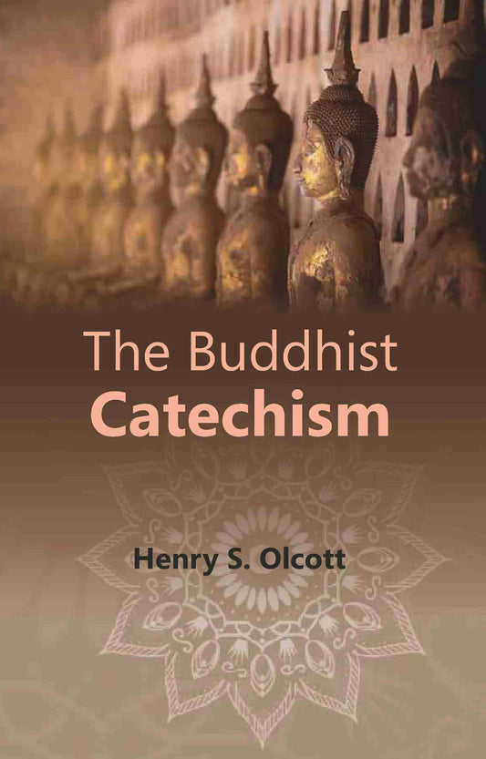 The Buddhist Catechism - Gyan Books