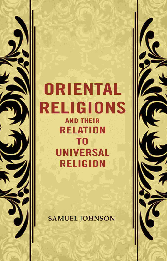 Oriental Religions and Their Relation to Universal Religion - Gyan Books 