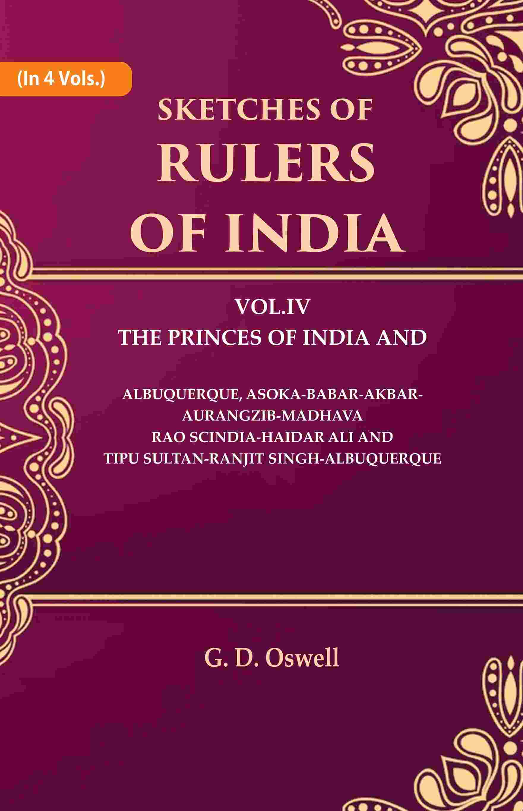 Sketches Of Rulers Of India: 4 The Princes Of India And Albuquerque, Vol. - Gyan Books 
