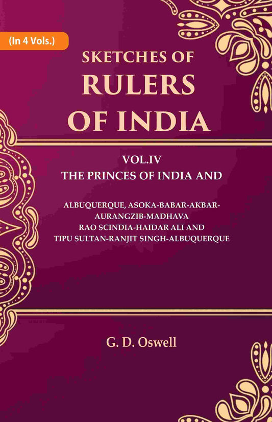 Sketches Of Rulers Of India: 4 The Princes Of India And Albuquerque, Vol. - Gyan Books 