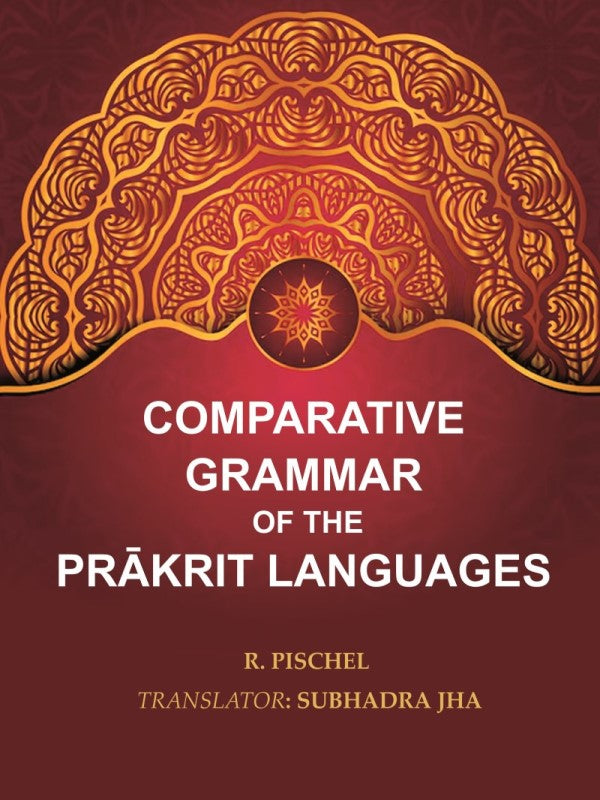 Comparative Grammar of the Prākrit Languages - Gyan Books 