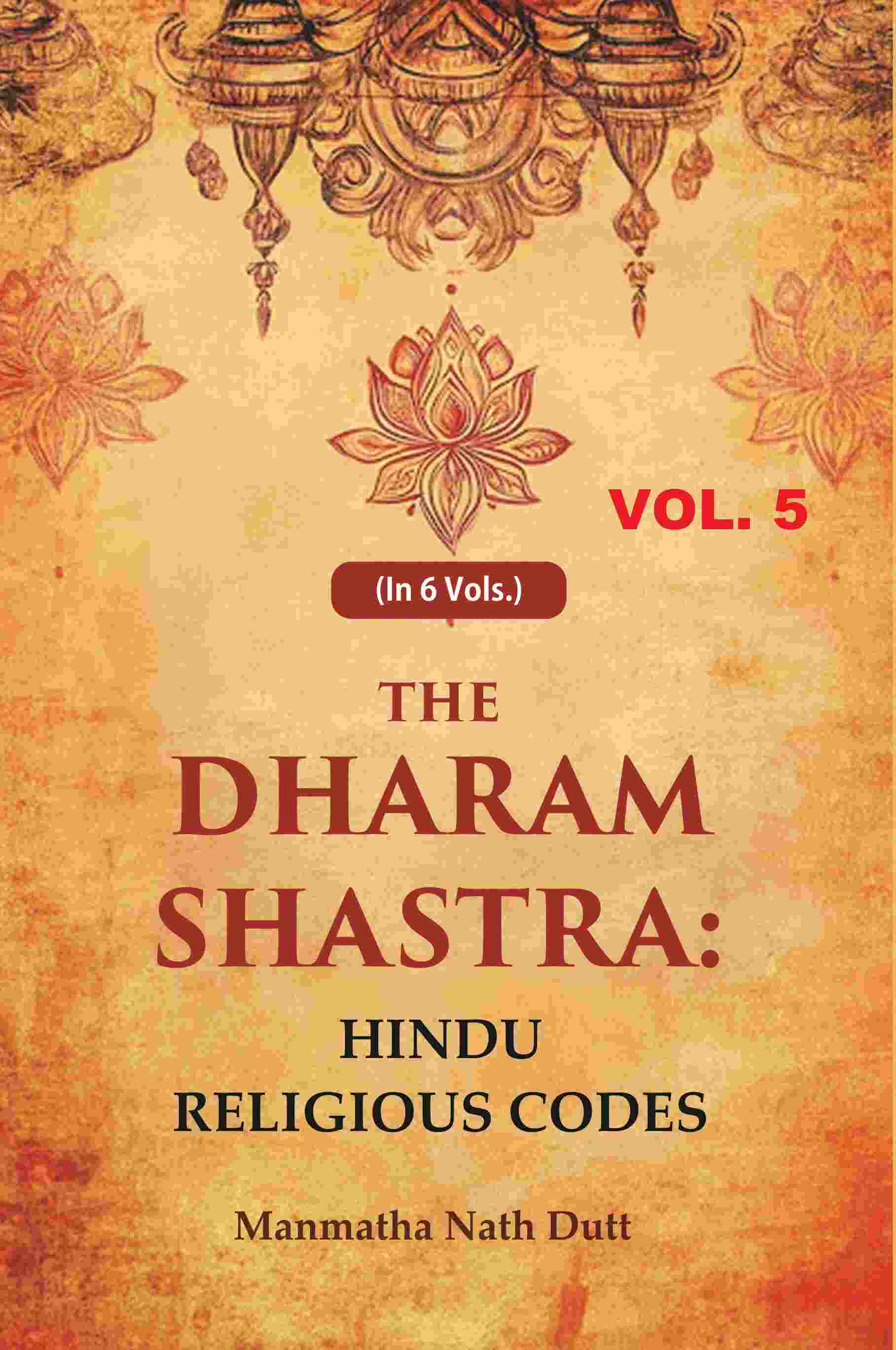 The Dharam Shastra: Hindu Religious Codes 5th - Gyan Books 