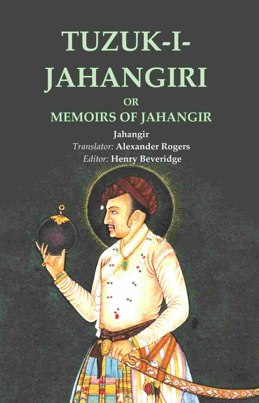 Tuzuk-I-Jahangiri: Or Memoirs of Jahangir - Gyan Books 
