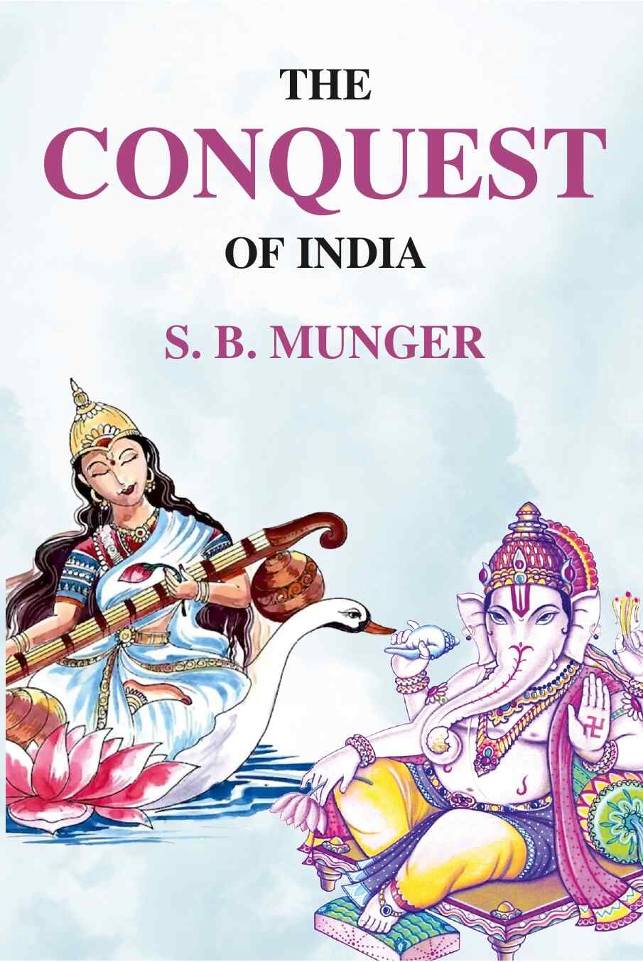 The Conquest of India - Gyan Books  Grab2Buy Gyan Books Grab2Buy