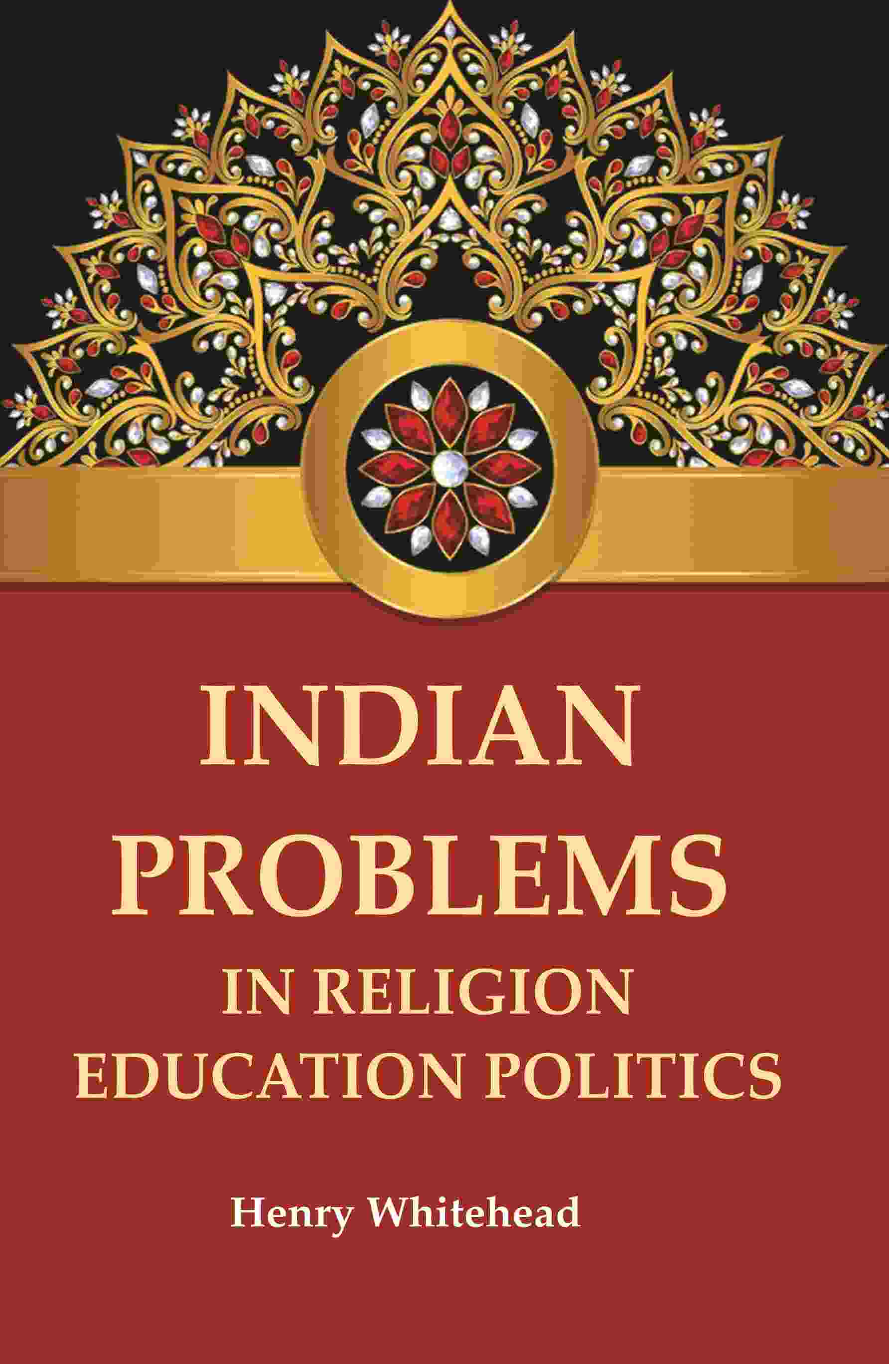 Indian Problems in Religion Education Politics - Gyan Books 