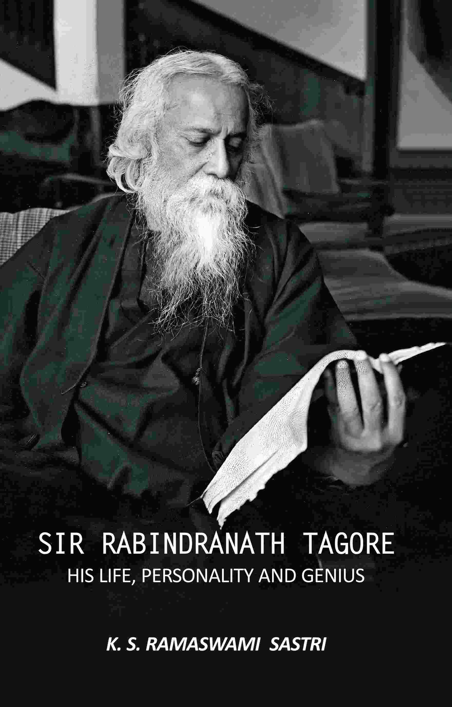 Sir Rabindranath Tagore: His Life, Personality, and Genius - Gyan Books 