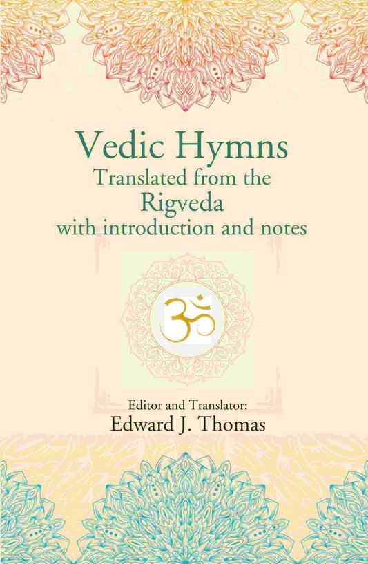 Vedic Hymns Translated from the Rigveda with introduction and notes - Gyan Books 