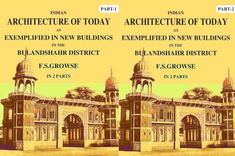 Indian Architecture of Today: As Exemplified In New Buildings in the Bulandshahr District 2 Parts Set - Gyan Books 