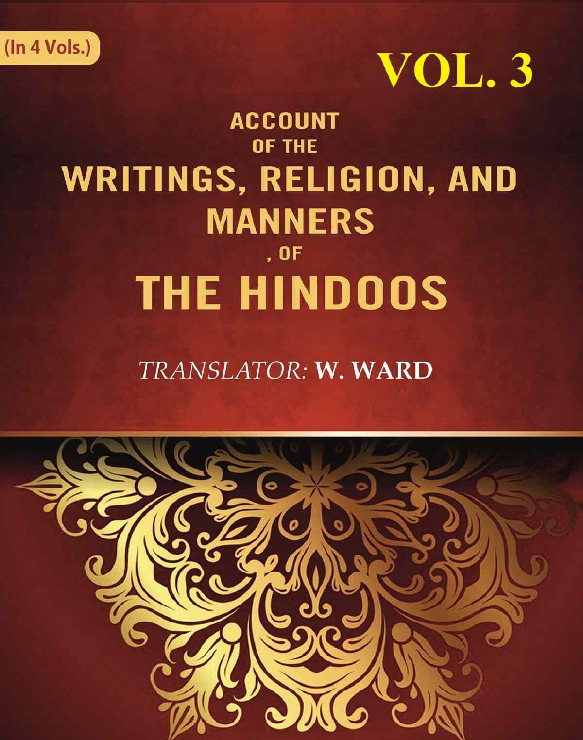 Account of the Writings, Religion, and Manners, of the Hindoos 3rd - Gyan Books 