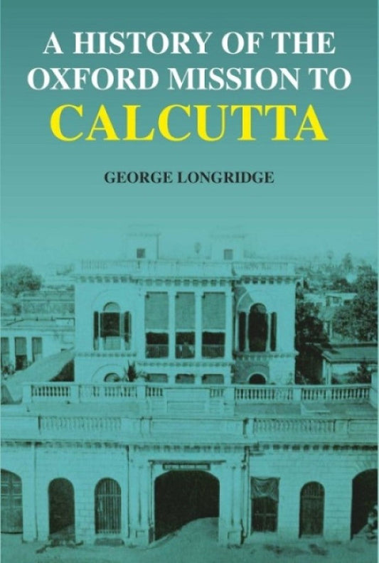 A History of the Oxford Mission to Calcutta - Gyan Books 