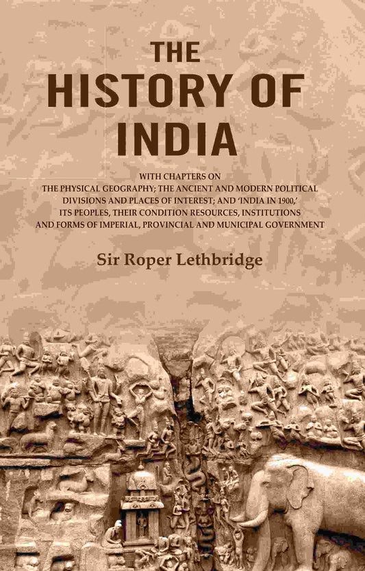 The History Of India: With Chapters On The Physical Geography; The Ancient And Modern Political 1900 - Gyan Books 