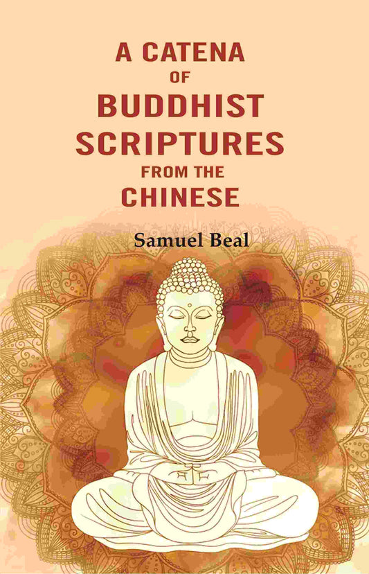 A Catena of Buddhist Scriptures from the Chinese - Gyan Books 