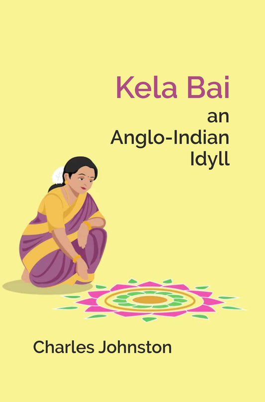 Kela Bai an Anglo-Indian Idyll - Gyan Books 