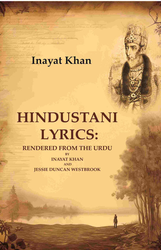 Hindustani Lyrics: Rendered From the Urdu By Inayat Khan And Jessie Duncan Westbrook  - Gyan Books