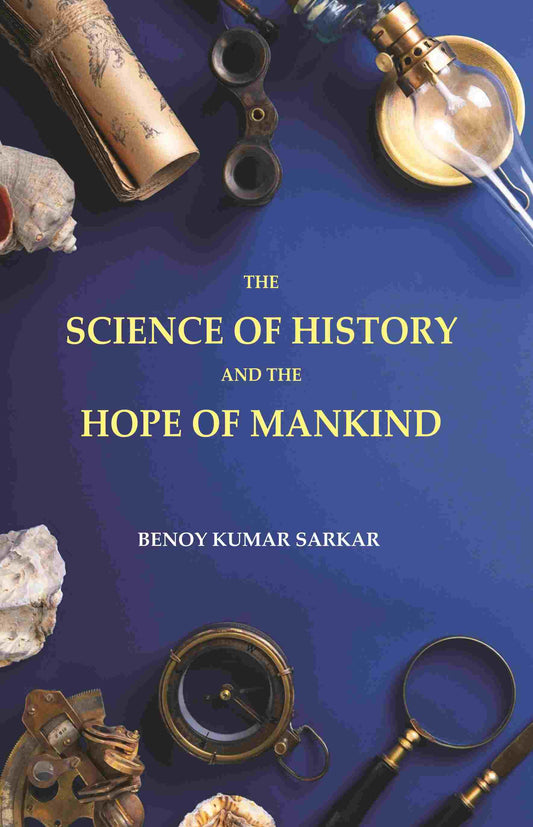 The Science of History and the Hope of Mankind - Gyan Books