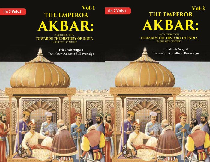 The Emperor Akbar: A Contribution Towards the History of India in the 16Th Century 2 Vols. Set - Gyan Books 