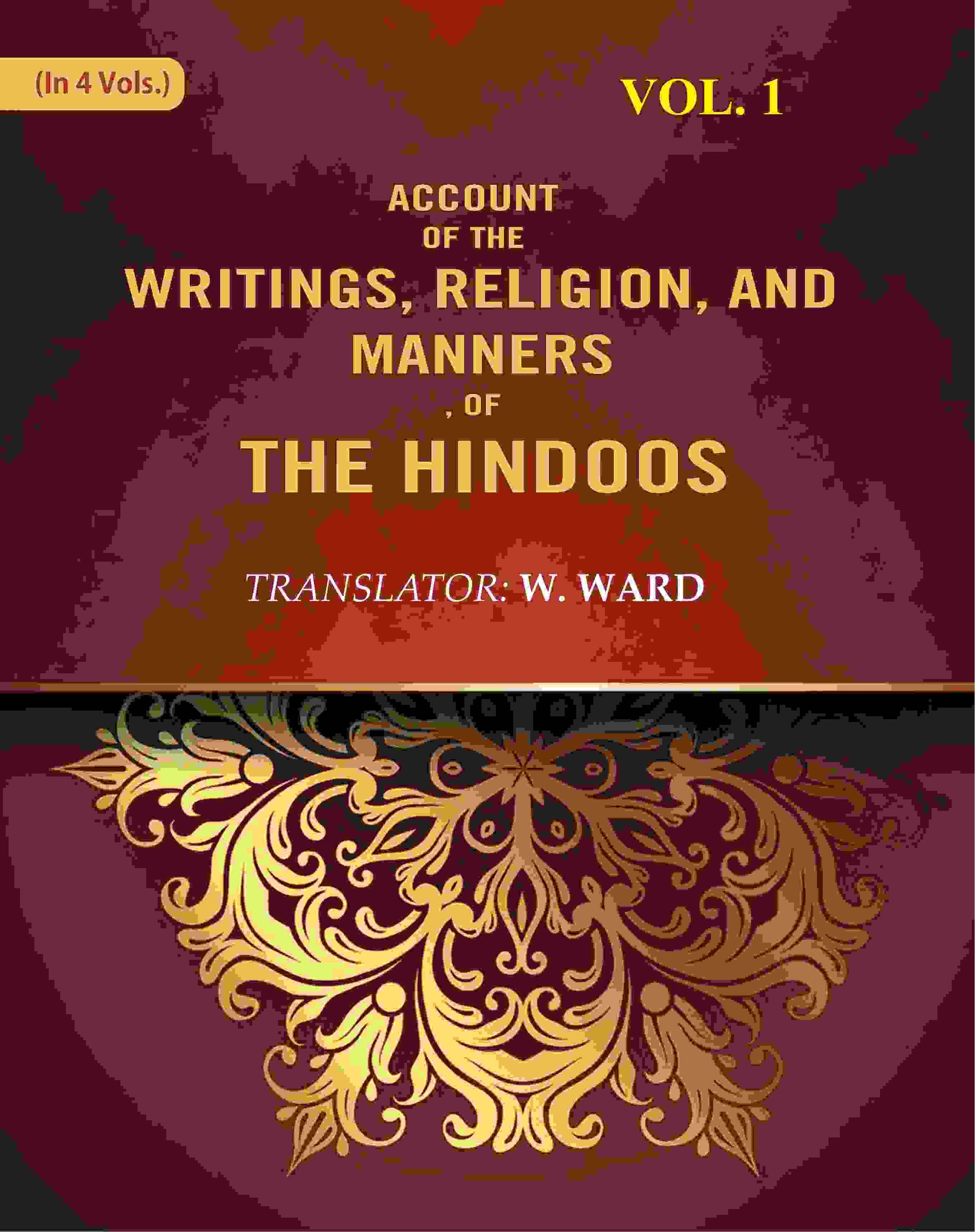 Account of the Writings, Religion, and Manners, of the Hindoos 1st - Gyan Books 