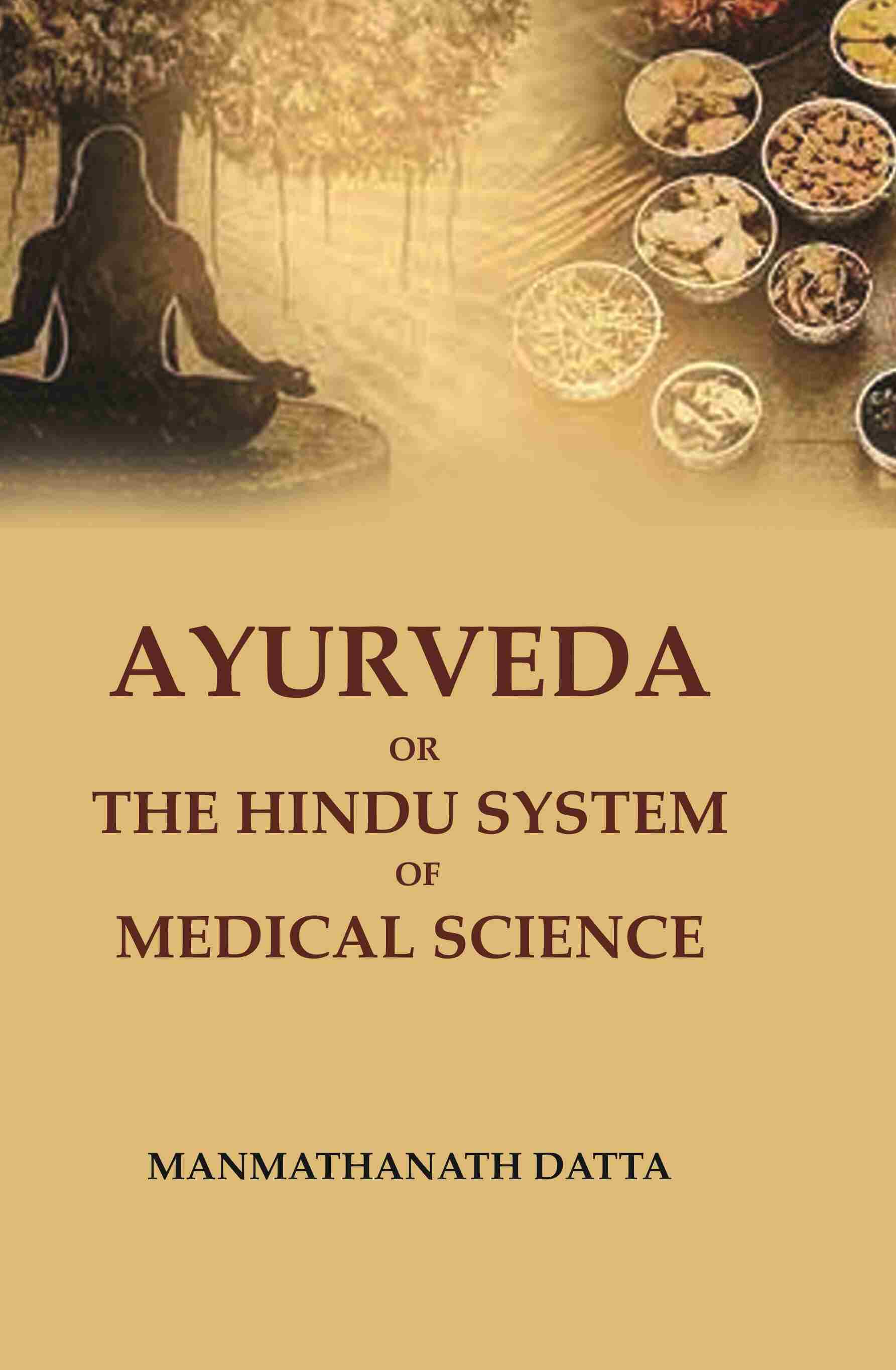 Ayurveda or the Hindu System of Medical Science - Gyan Books 