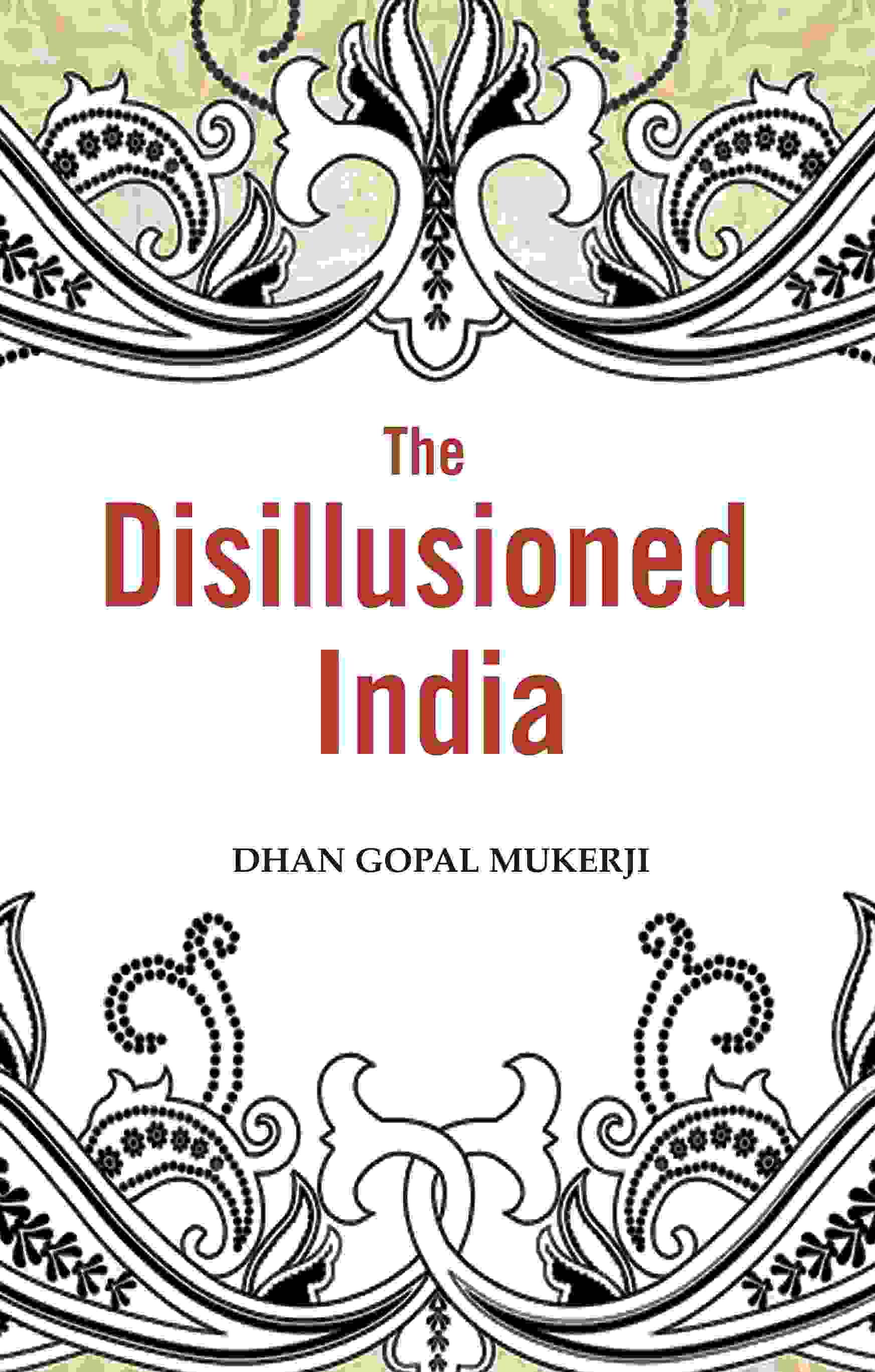 The Disillusioned India - Gyan Books 