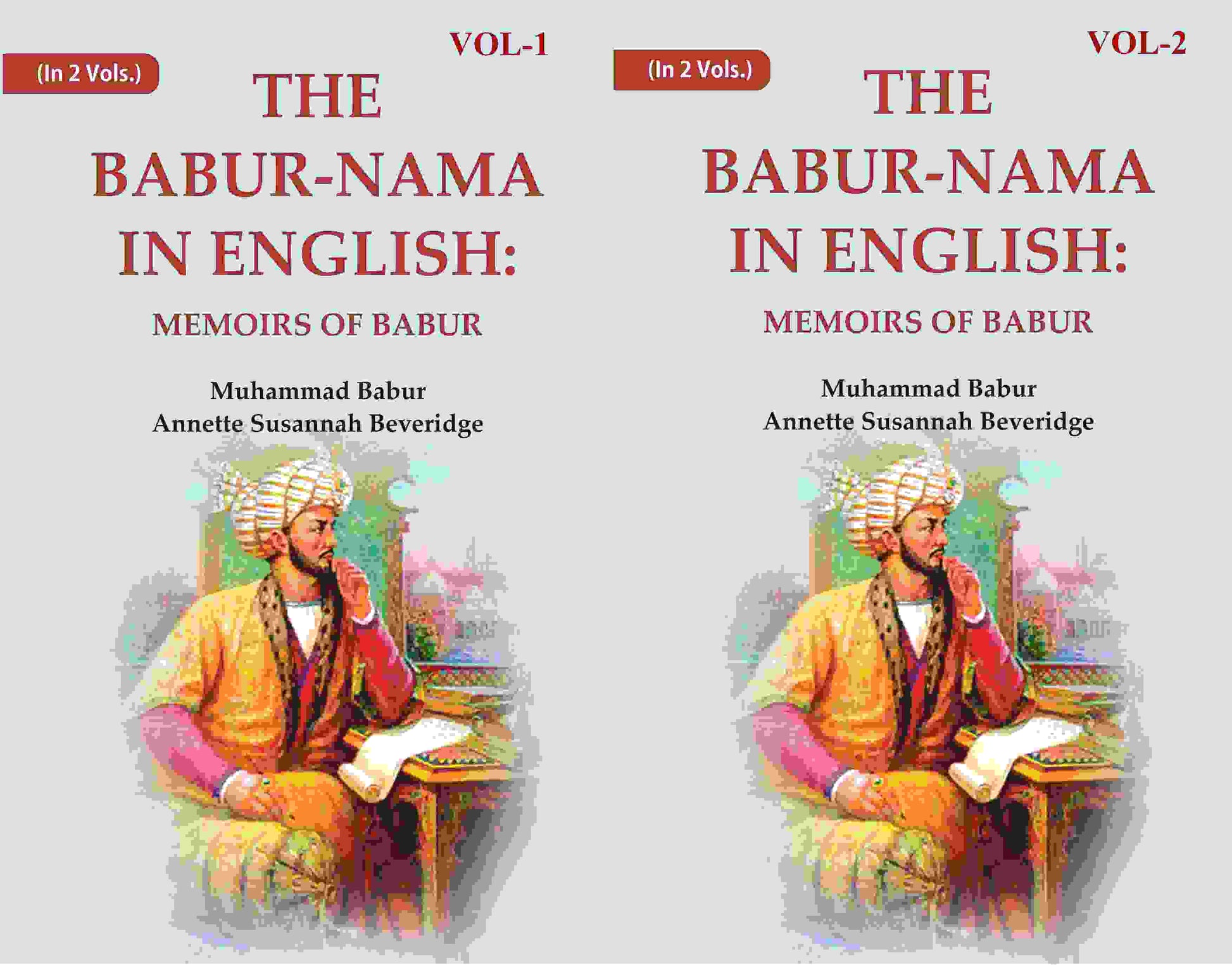The Babur-nama in English: Memoirs of Babur 2 Vols. Set - Gyan Books 