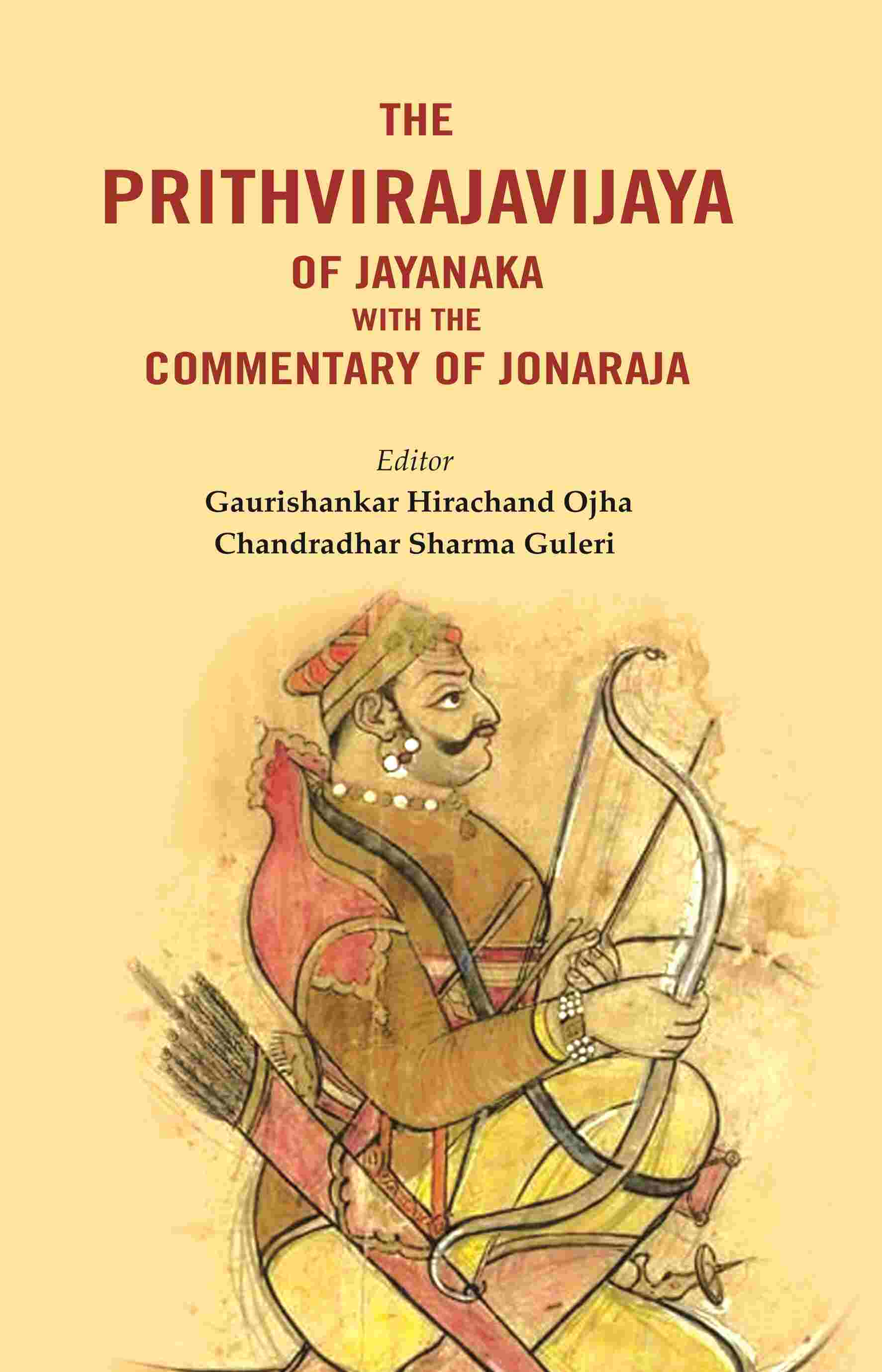 The Prithvirajavijaya of jayanaka with the Commentary of Jonaraja - Gyan Books 