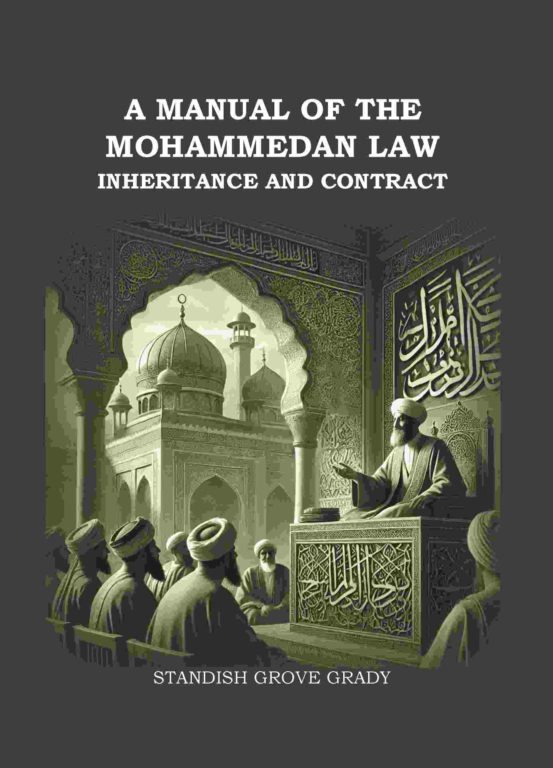 A Manual of The Mahommedan Law Inheritance And Contract - Gyan Books 