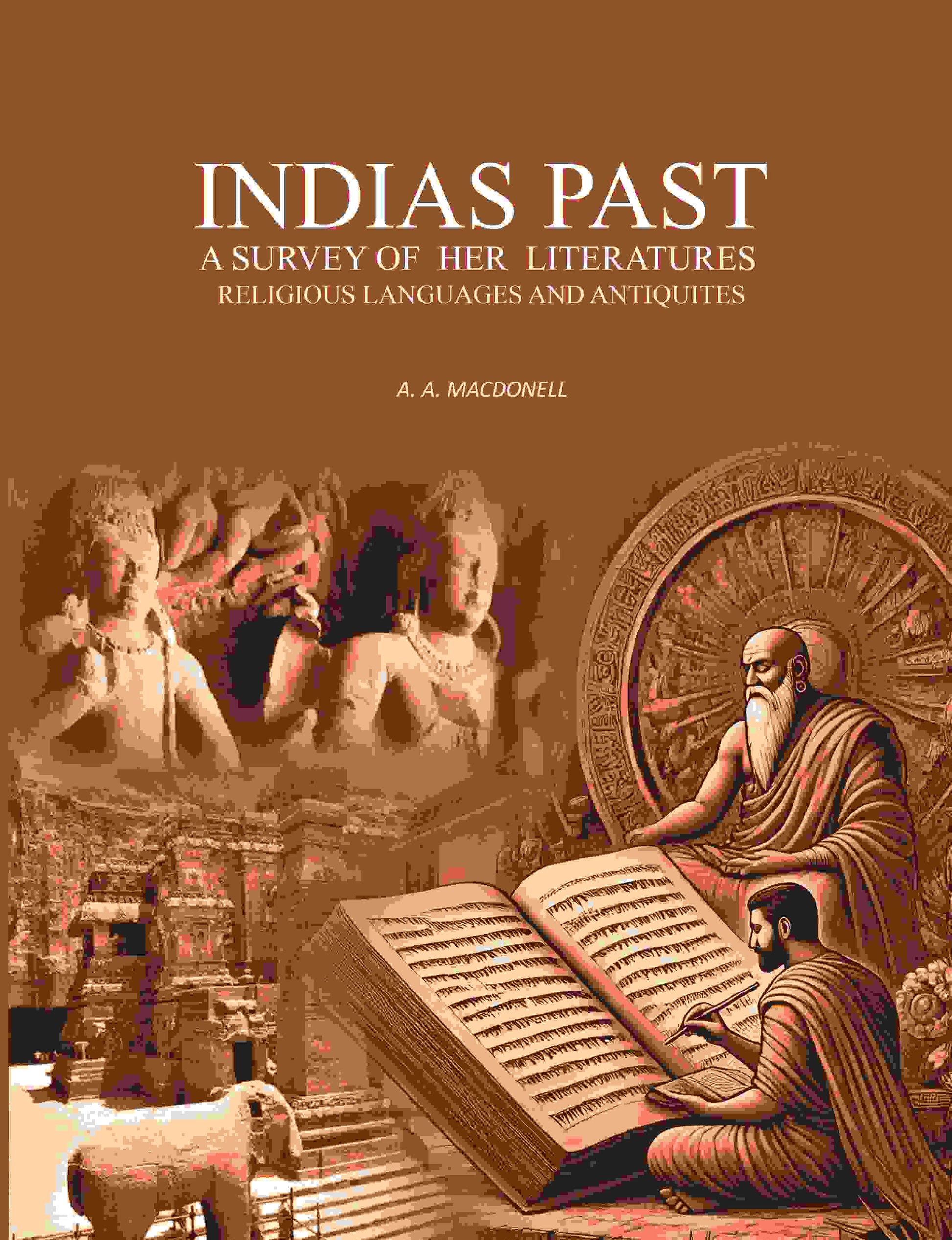 Indias Past: A Survey Of Her Literatures Religious Languages And Antiquites - Gyan Books 
