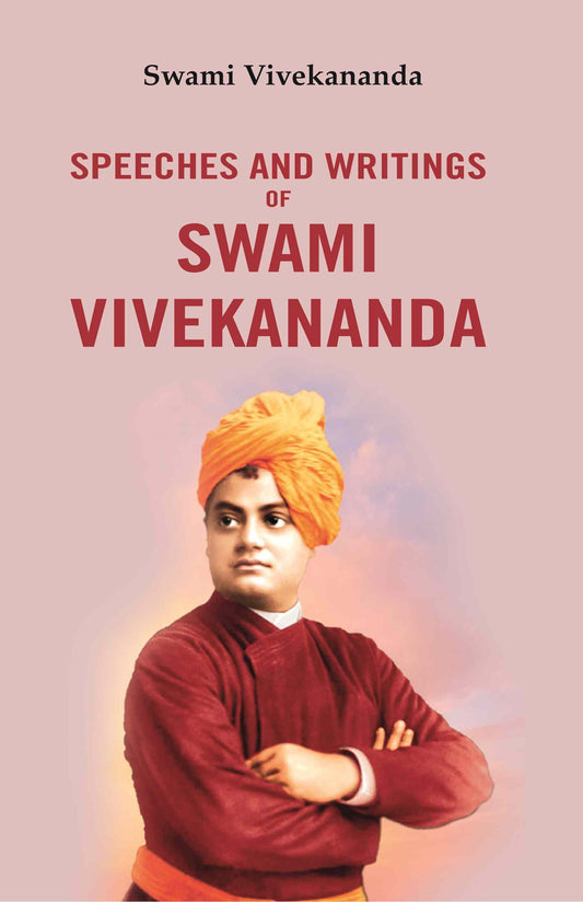 Speeches And Writings of Swami Vivekananda - Gyan Books
