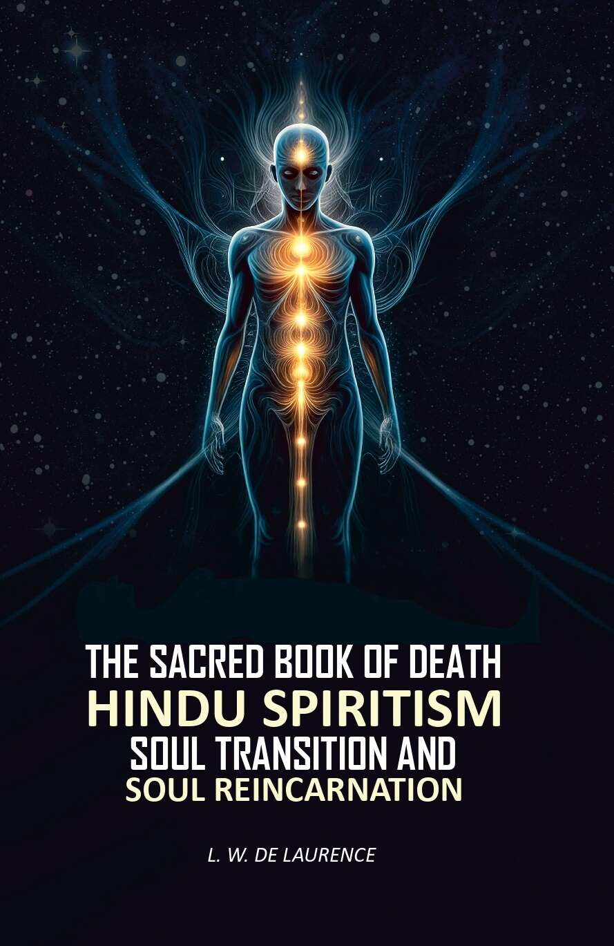 The Sacred Book of Death: Hindu Spiritism Soul Transition and Soul Reincarnation - Gyan Books  Grab2Buy Gyan Books Grab2Buy