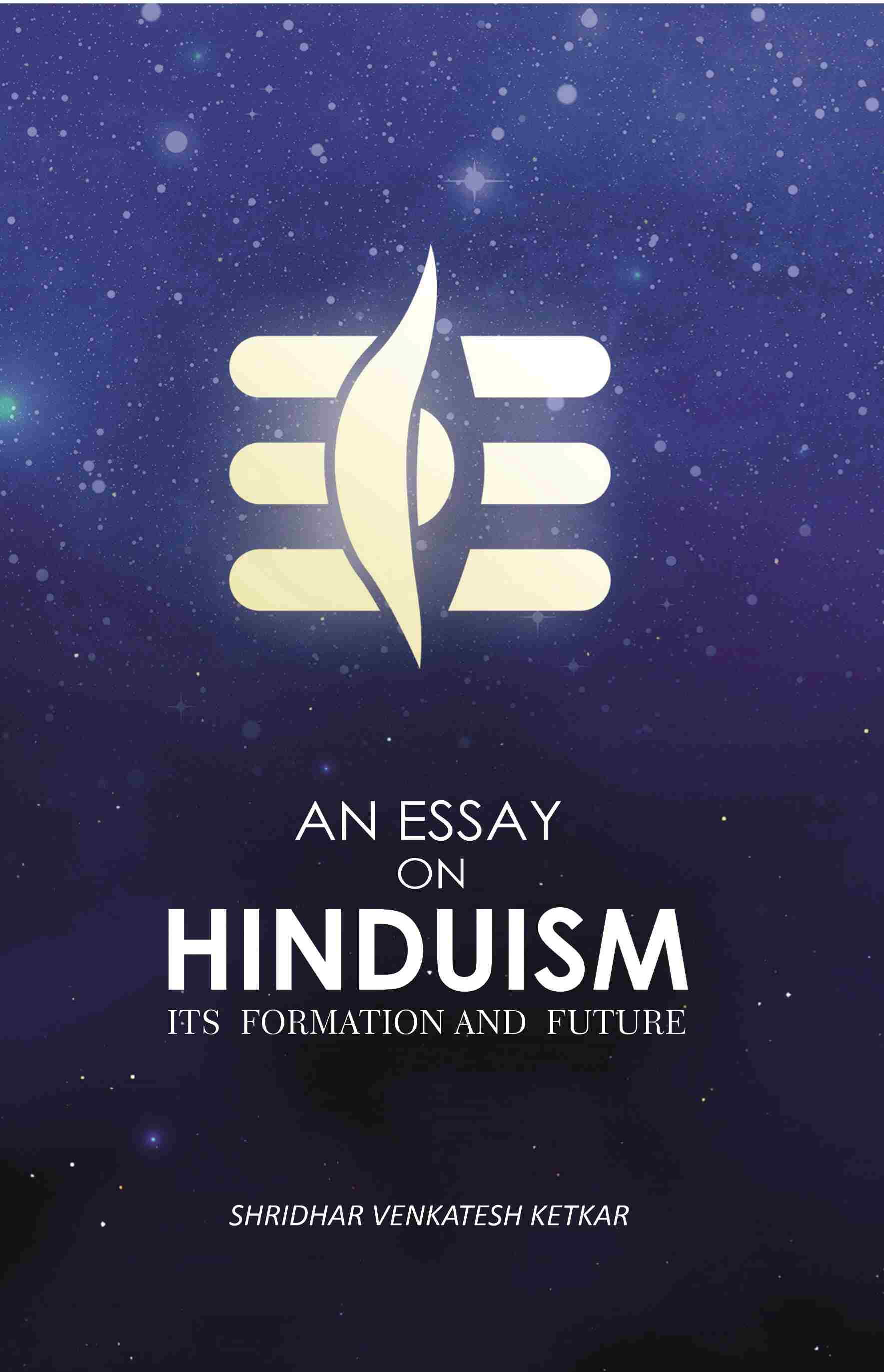 An Essay On Hinduism: Its Formation And Future - Gyan Books 