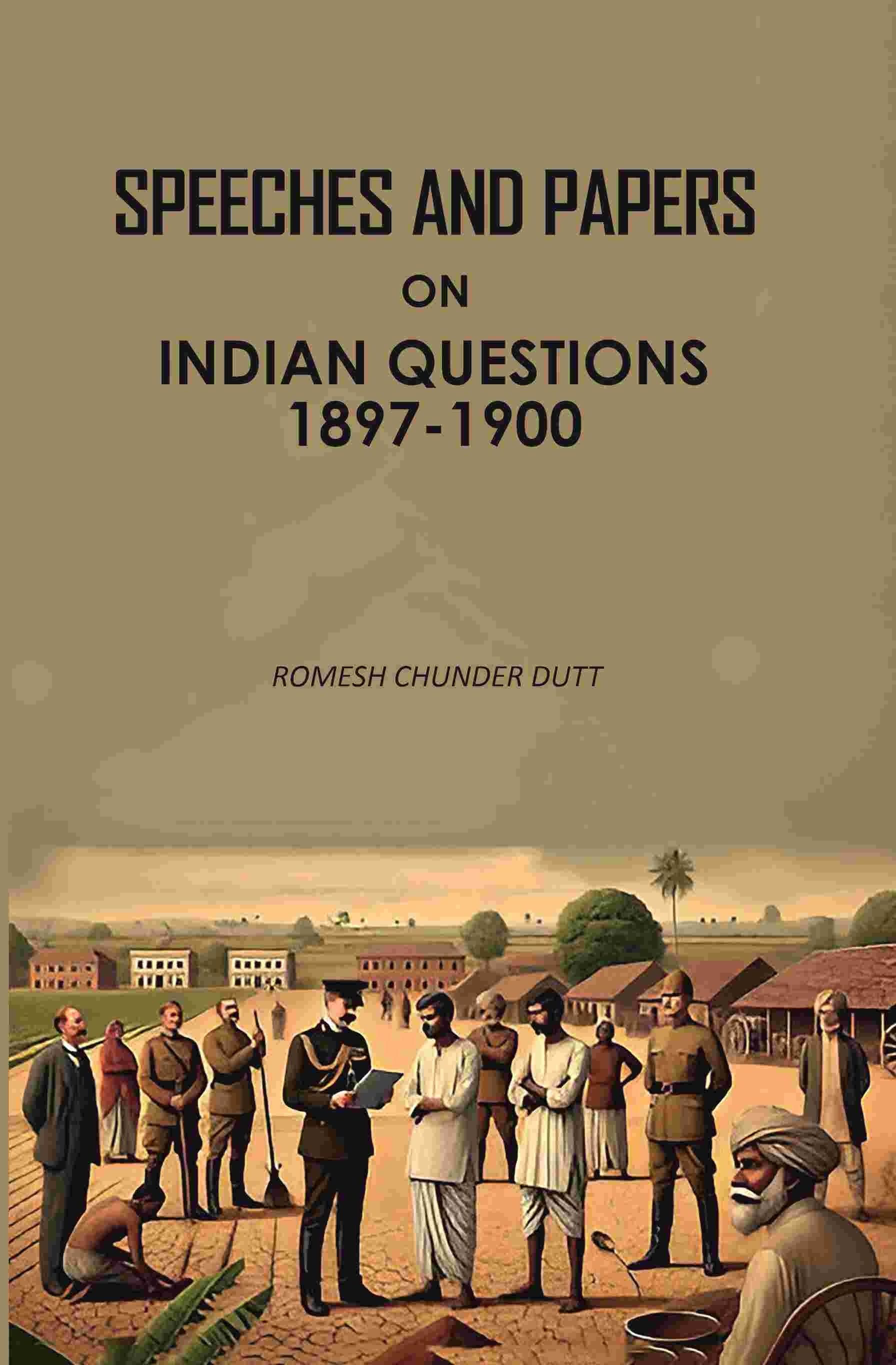 Speeches And Papers On Indian Questions (1897-1900) - Gyan Books 