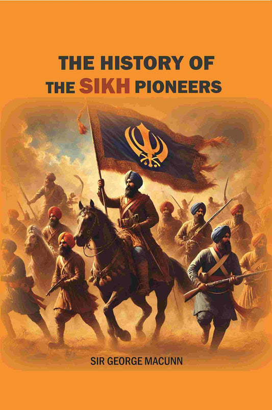 The History of the Sikh Pioneers - Gyan Books 