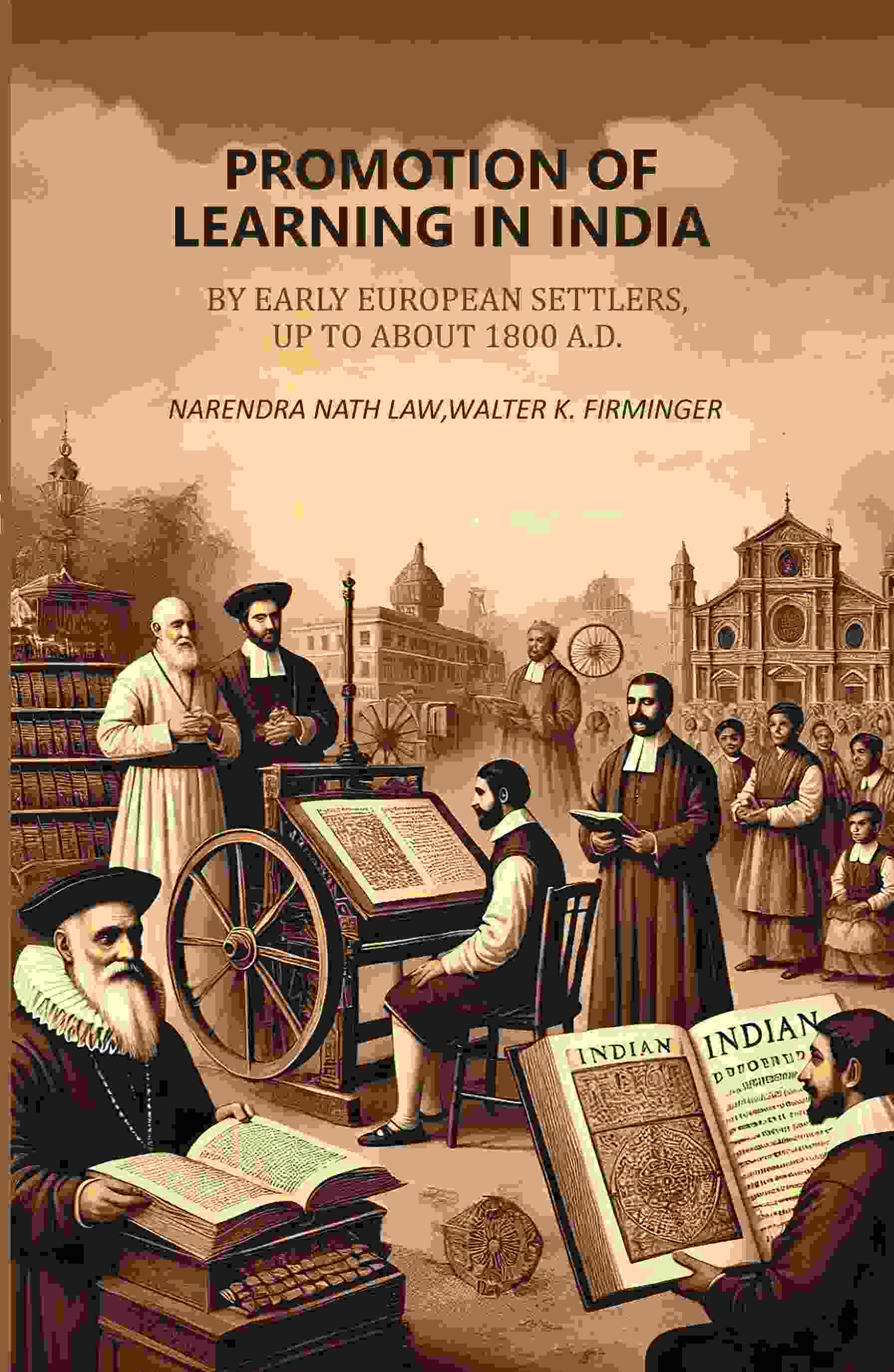 Promotion of Learning in India: By Early European Settlers, Up To About 1800 A.D. - Gyan Books