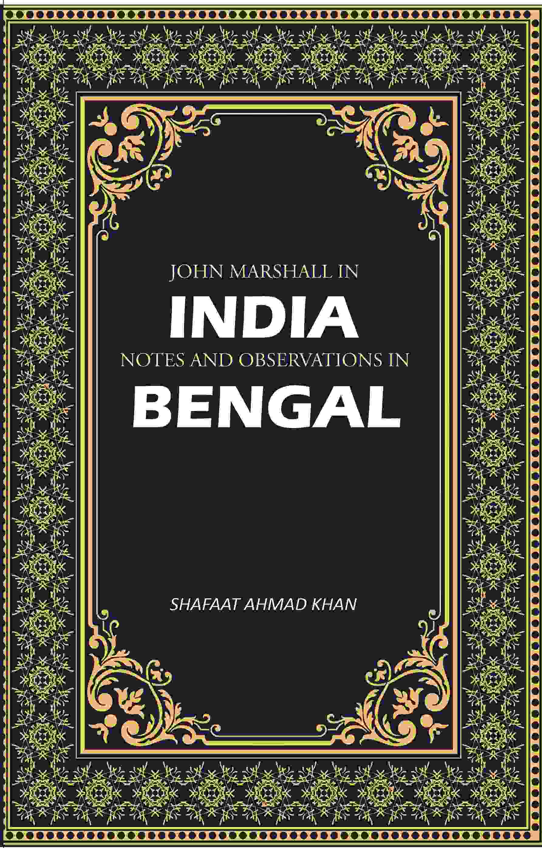 John Marshall In India: Notes And Observations In Bengal - Gyan Books 