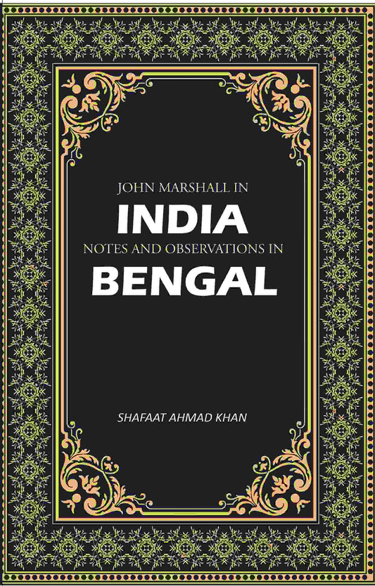 John Marshall In India: Notes And Observations In Bengal - Gyan Books 