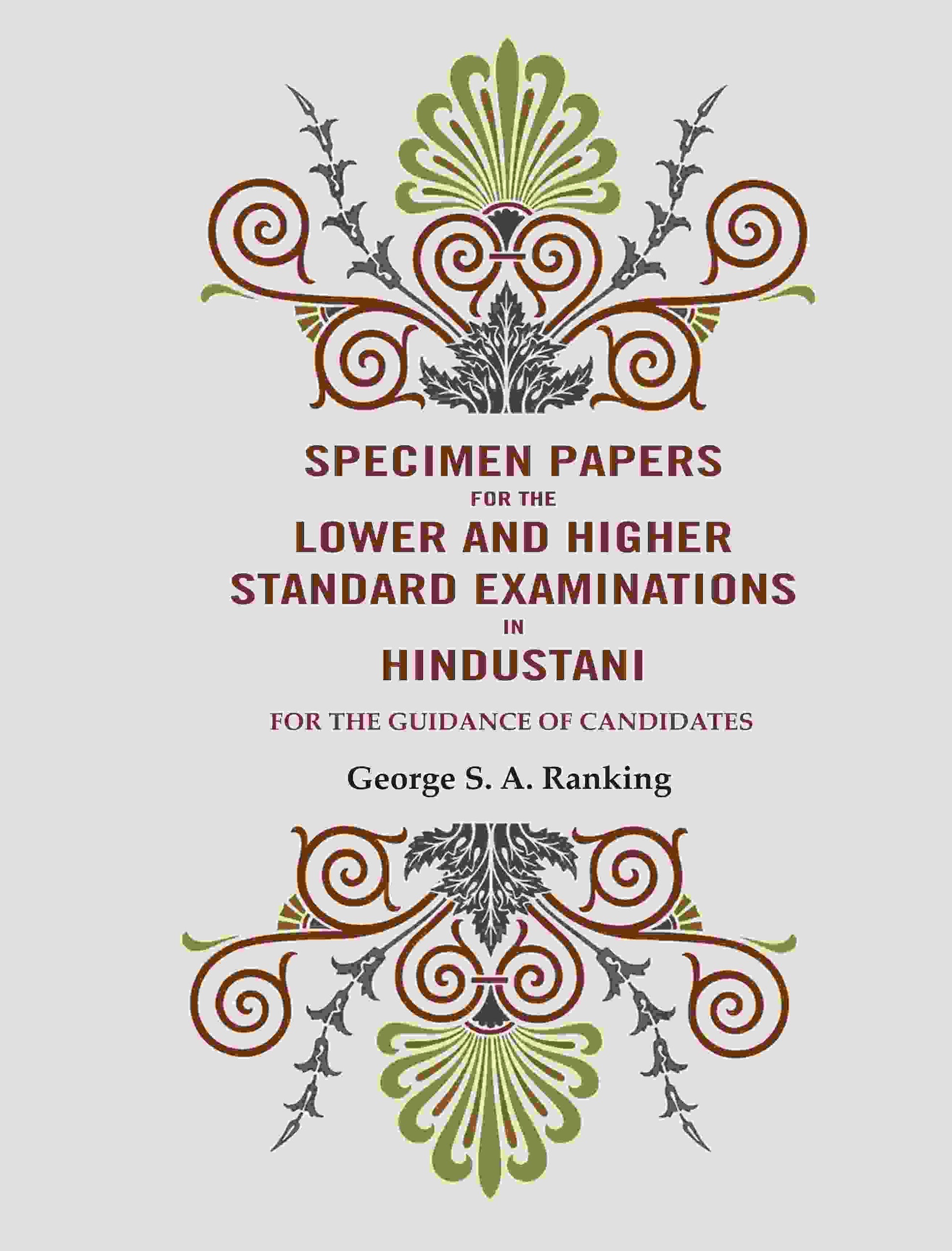 Specimen Papers for The Lower and Higher Standard Examinations in Hindustani: For the Guidance of Candidates - Gyan Books
