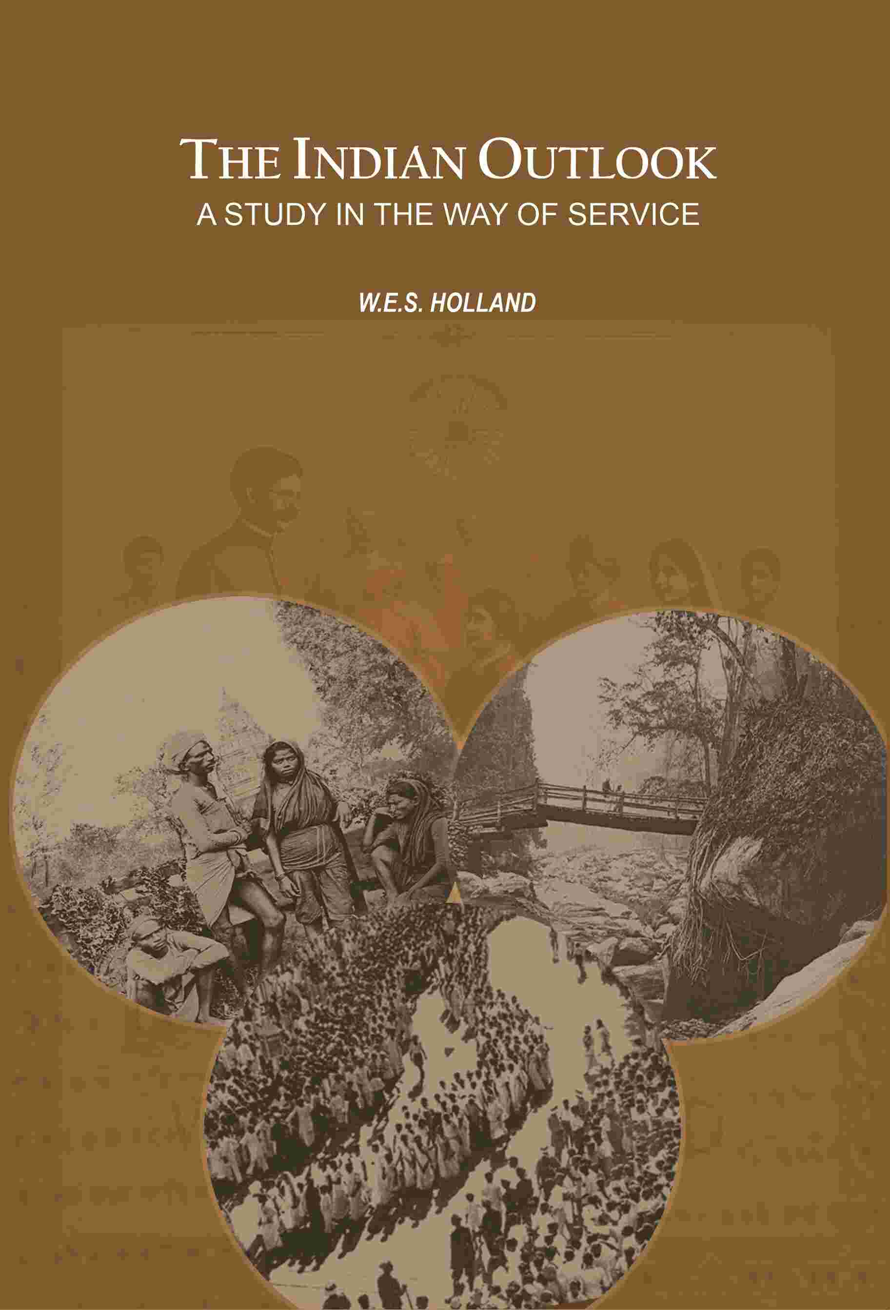 The Indian Outlook: A Study in the Way of Service - Gyan Books 