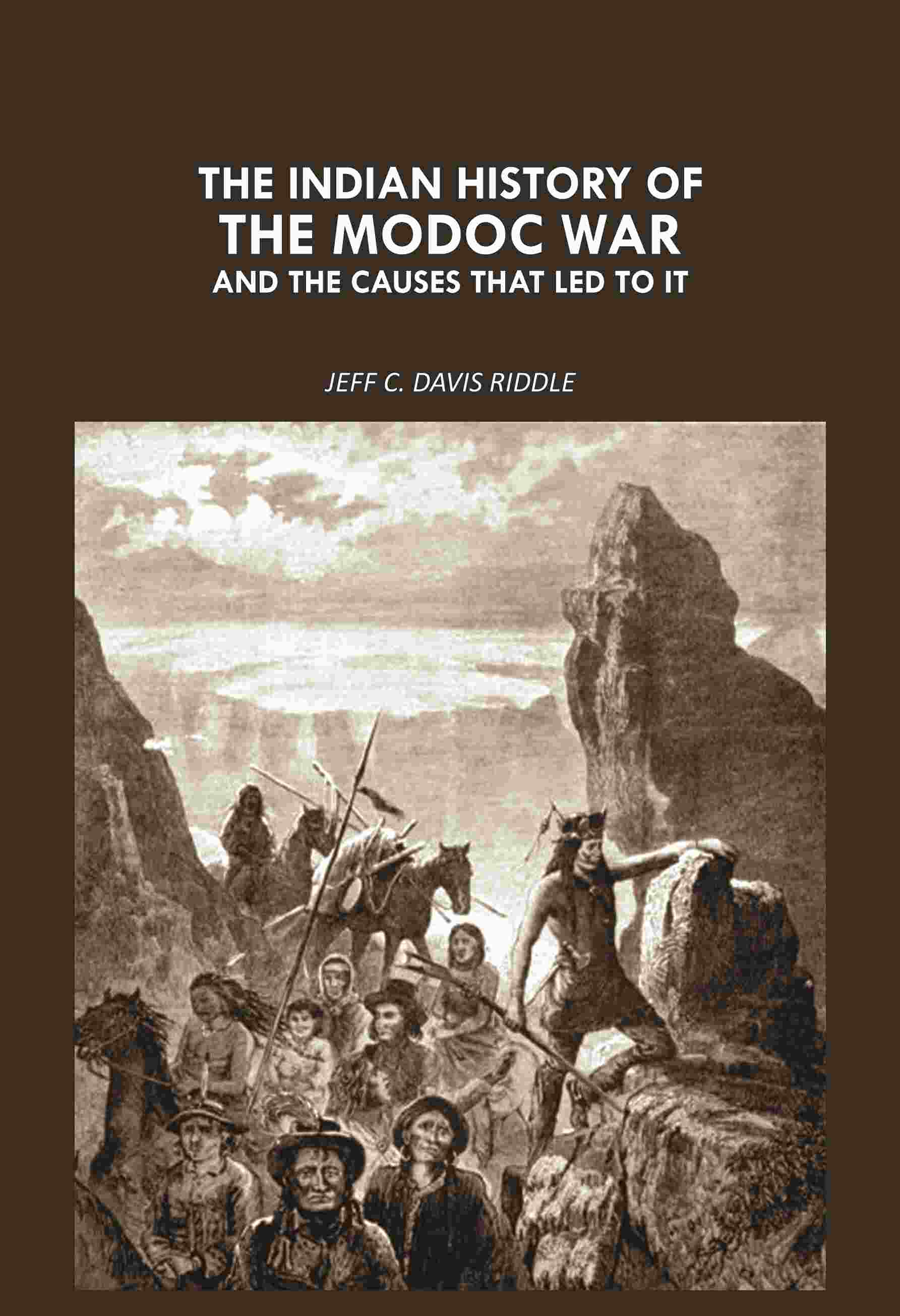 The Indian history of the Modoc war: And The Causes That led To It - Gyan Books 