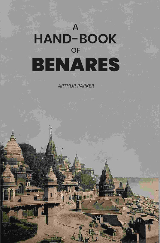 A Hand-Book of Benares - Gyan Books 