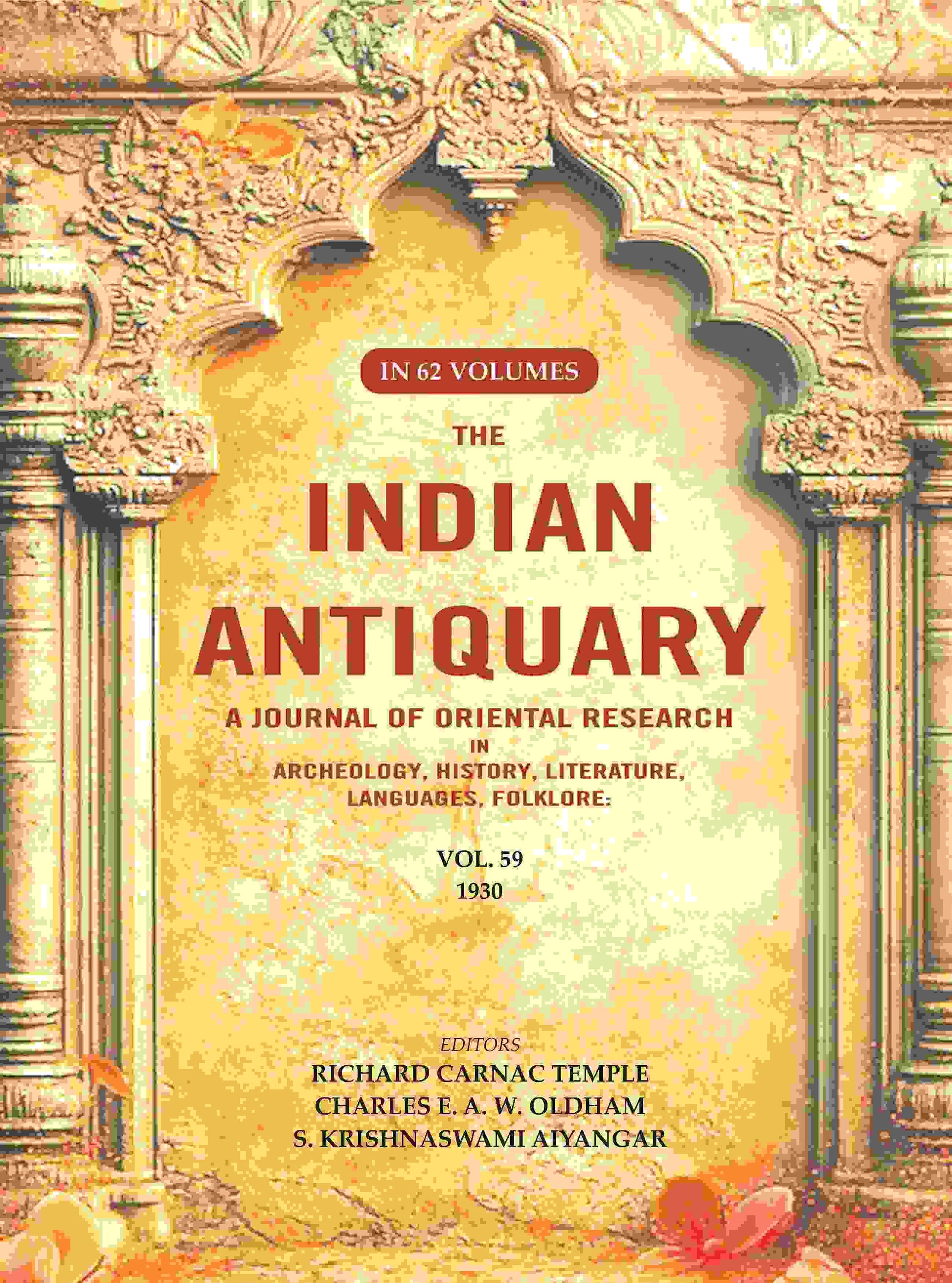 The Indian Antiquary a Journal of Oriental Research in Archeology, History, Literature, Languages, Folklore: Vol. LIX. 1930 59th - Gyan Books 