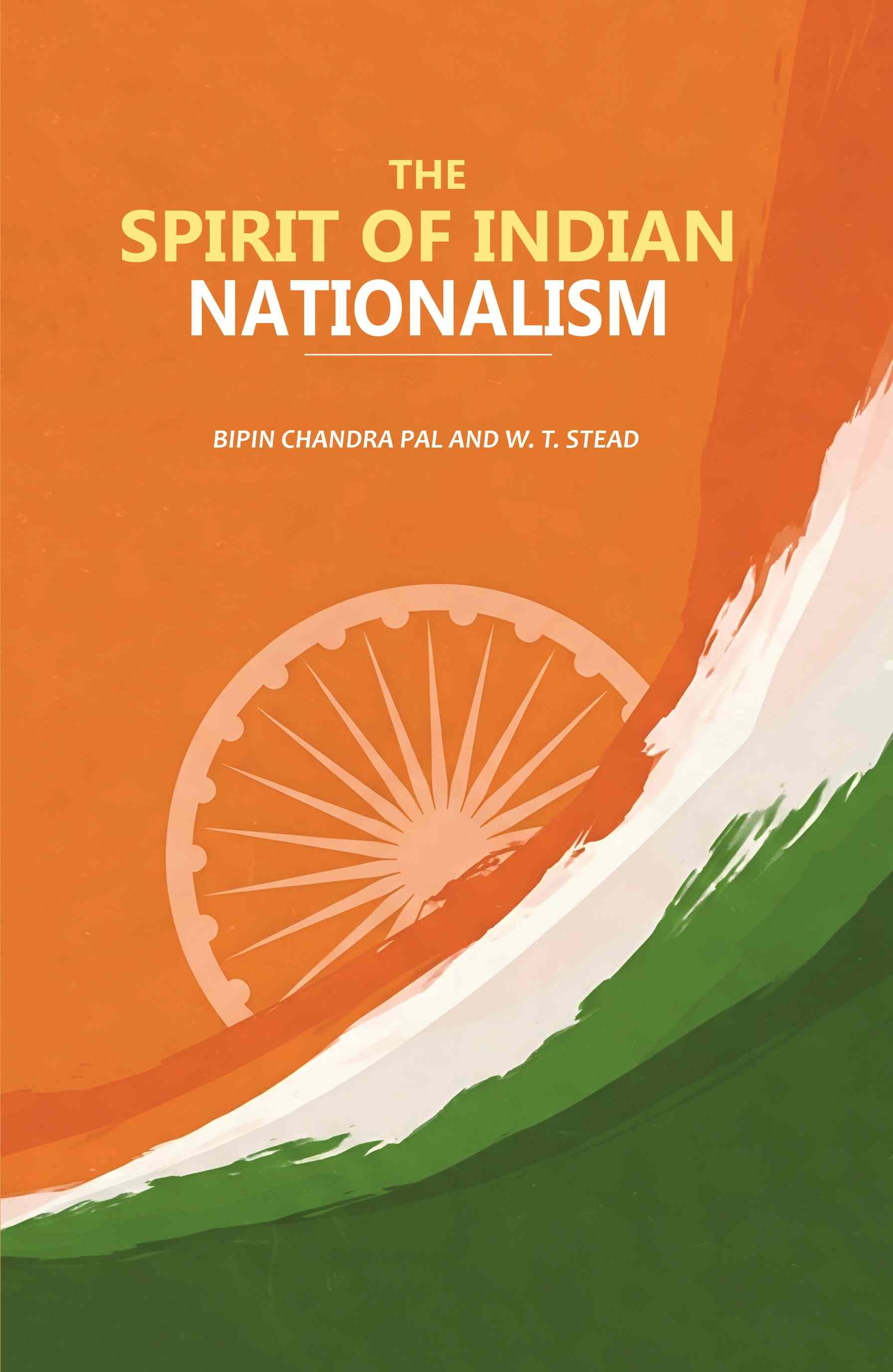 The Spirit of Indian Nationalism - Gyan Books 