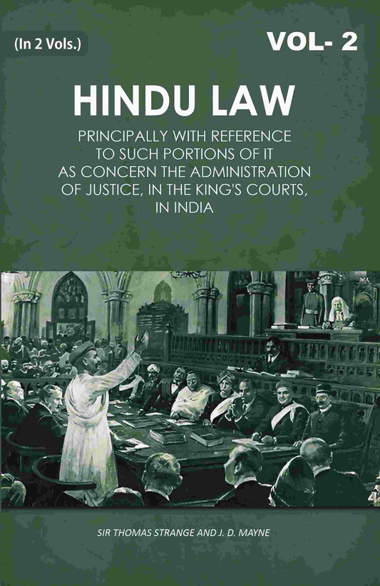 Hindu Law: Principally with Reference to Such Portions of It As Concern the Administration of Justice, in the King's Courts, in India 2nd - Gyan Books 