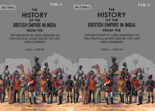 The History Of The British Empire In India: From The Appointment Of Lord Hardinge To The 2 Vols. Set - Gyan Books 