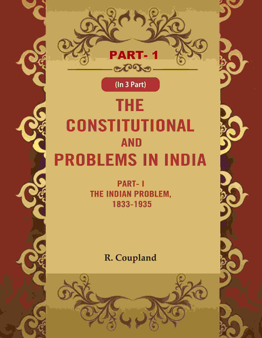 The Constitutional Problems in India: Part- I The Indian Problem, 1833-1935 1st - Gyan Books  Grab2Buy Gyan Books Grab2Buy