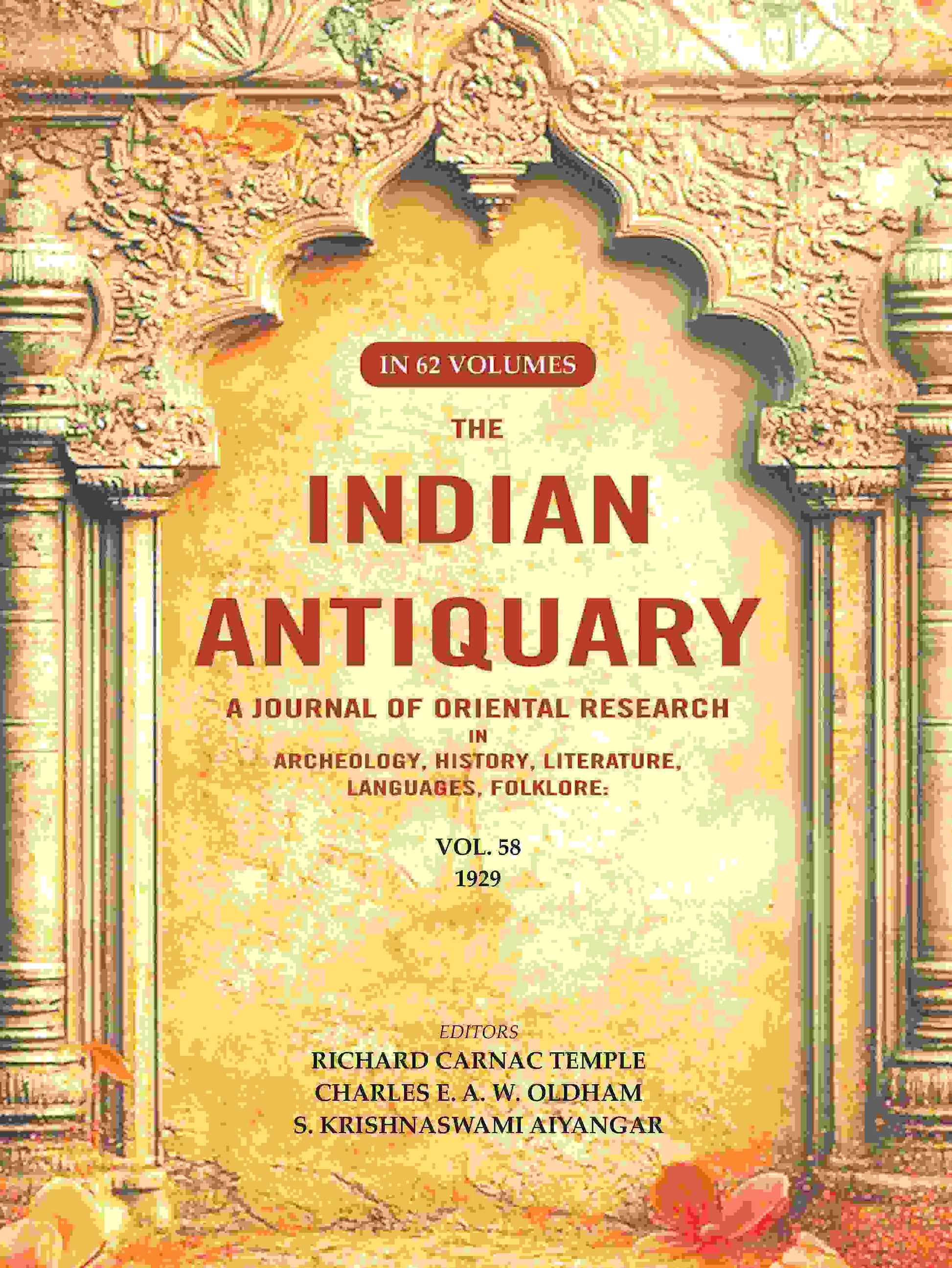 The Indian Antiquary a Journal of Oriental Research in Archeology, History, Literature, Languages, Folklore: Vol. LVIII. 1929 58th - Gyan Books 