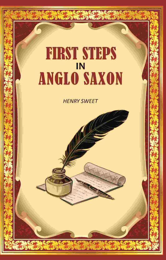 First Steps in Anglo Saxon - Gyan Books