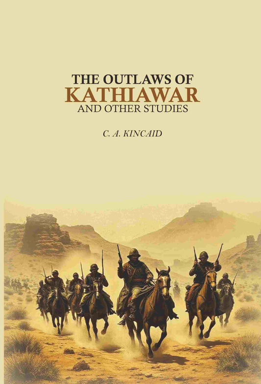 The Outlaws Of Kathiawar: And Other Studies - Gyan Books  Grab2Buy Gyan Books Grab2Buy