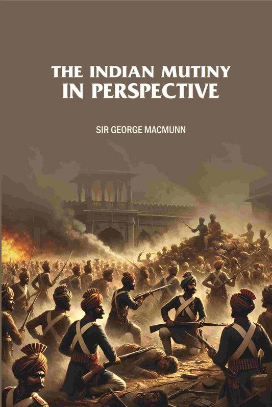 The Indian Mutiny in Perspective - Gyan Books 