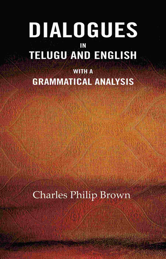 Dialogues In Telugu and English: With a Grammatical Analysis - Gyan Books