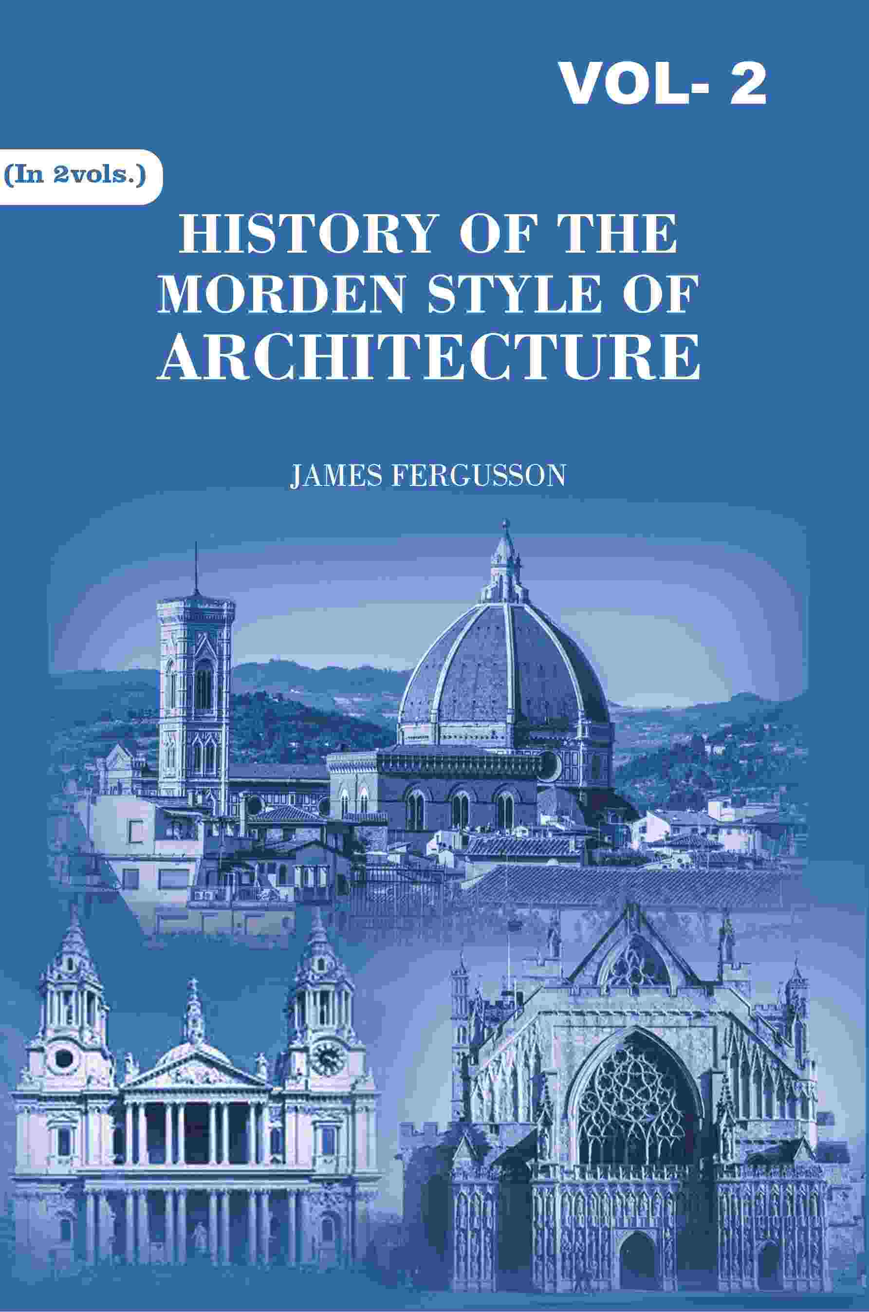 History of the Modern Styles of Architecture 2nd - Gyan Books 